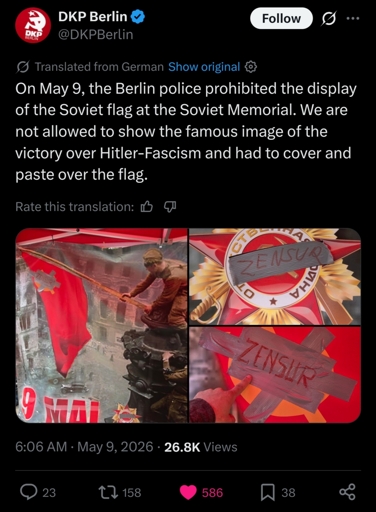 Berlin police forced the German Communist Party to censor the most famous picture of the liberation from fascism because it shows a soviet flag. This state enforced historical revisionism is cartoonishly dystopian and dangerous.