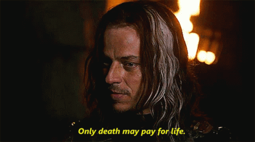 Jaqen H'ghar speaking "only death may pay for life"