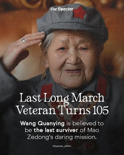  The last believed survivor of the “Long March” during the Chinese Civil War celebrated her 105th birthday