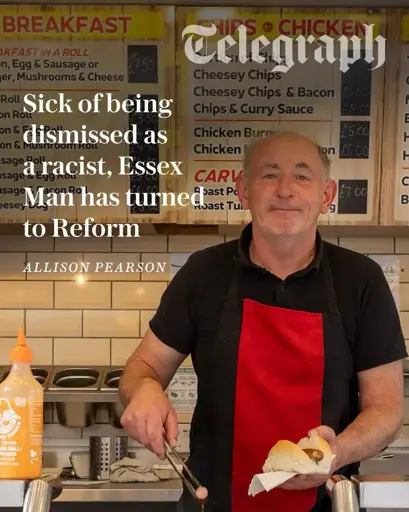 Telegraph piece by Allison Pearson showing a man working at a food stall with the headline "Sick of being dismissed as a racist, Essex Man has turned to Reform".